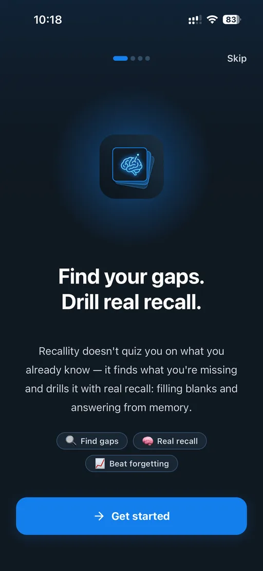 The Recallity welcome screen, headed “Find your gaps. Drill real recall.”, explaining that it finds what you are missing and drills it by filling blanks and answering from memory.